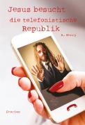 Jesus besucht die telefonistische Republik